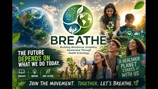 BREATHE | Building a Better Future 🌍 | Empowering Youth for a Sustainable Tomorrow