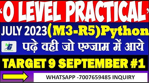 M3-R5 Python Practical Class 1 |पढ़े वही जो एग्जाम में आये |TARGET 9 SEPTEMBER O level Practical july