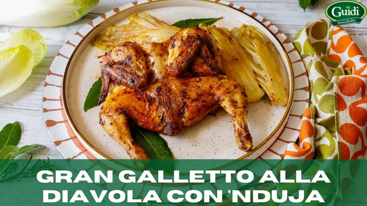 Gran Galletto alla diavola con 'nduja | Ricette estive | Azienda Agricola Guidi di Roncofreddo