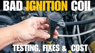 Signs & Symptoms of a Bad Ignition Coil(Testing, Fixes & Replacement Cost)