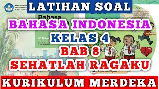 Latihan Soal Ulangan Bahasa Indonesia Kelas 4 Bab 8 Sehatlah Ragaku Kurikulum Merdeka Latihan Soal Ulangan Bahasa Indonesia Kelas 4 Bab 8 Sehatlah Ragaku Kurikulum Merdeka