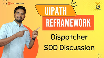 UiPath | Dispatcher SDD Discussion | ReFrameWork | English | Yellowgreys