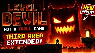 Level Devil - NOT A Troll Game: Third Area EXTENDED (NEW UPDATE!)
