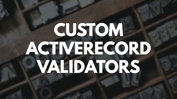 Custom ActiveRecord Validators in Ruby on Rails | Preview