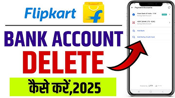 Flipkart Bank Account Delete Kaise Kare 2025 | How To Delete Bank Account In FlipkartbApp