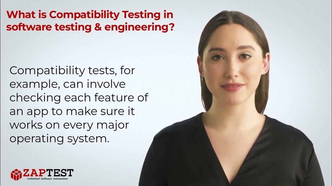 What is Compatibility Testing in software testing & engineering YouTube