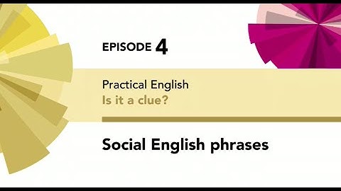 English File 4thE - Intermediate Plus - Practical English E4 - Is is a clue? -Social English phrases