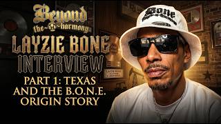 Layzie Bone Interview (Part 1) Texas & The B.O.N.E. Origin Story #bonethugsnharmony #ruthlessrecords
