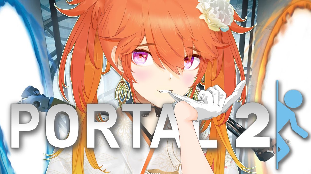 【PORTAL 2】Now I Am Thinking With Portals (TILL THE END) #kfp #キアライブ