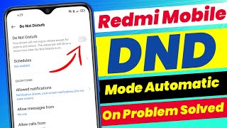 Redmi Mobile Do Not Disturb Mode automatic on Problem Solution | How to fix DND Automatic On Problem