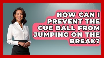 How Can I Prevent The Cue Ball From Jumping On The Break? - Billiards Hustlers