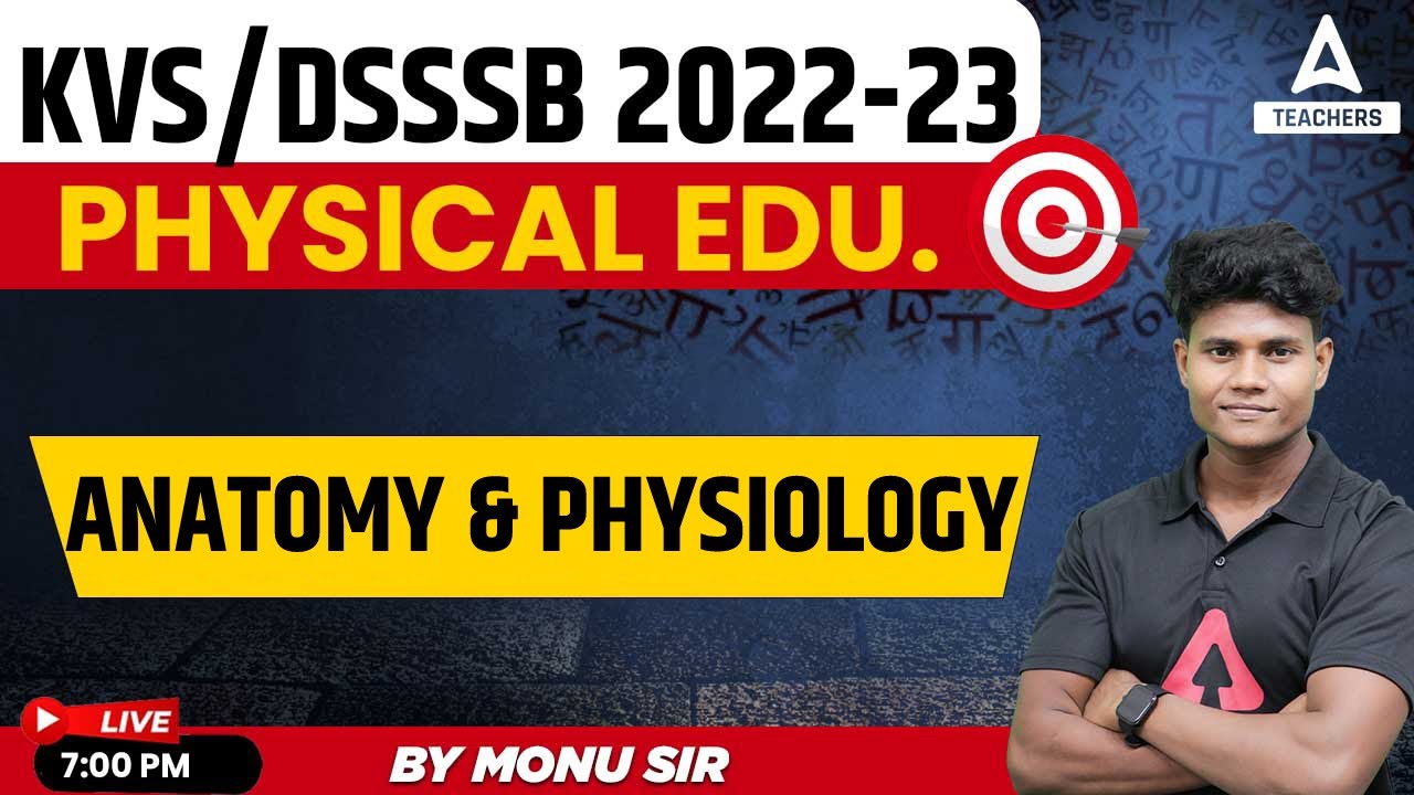 KVS/DSSSB 2023 | KVS Physical Education | Anatomy & Physiology | By Monu Madhukar