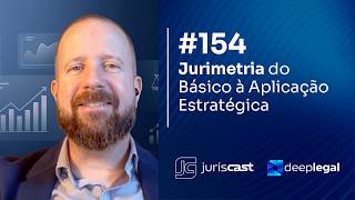 Jurimetria do Básico à Aplicação Estratégica com Dr. Rafael Silva