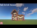 Minecraft: Fall Brick House - Building