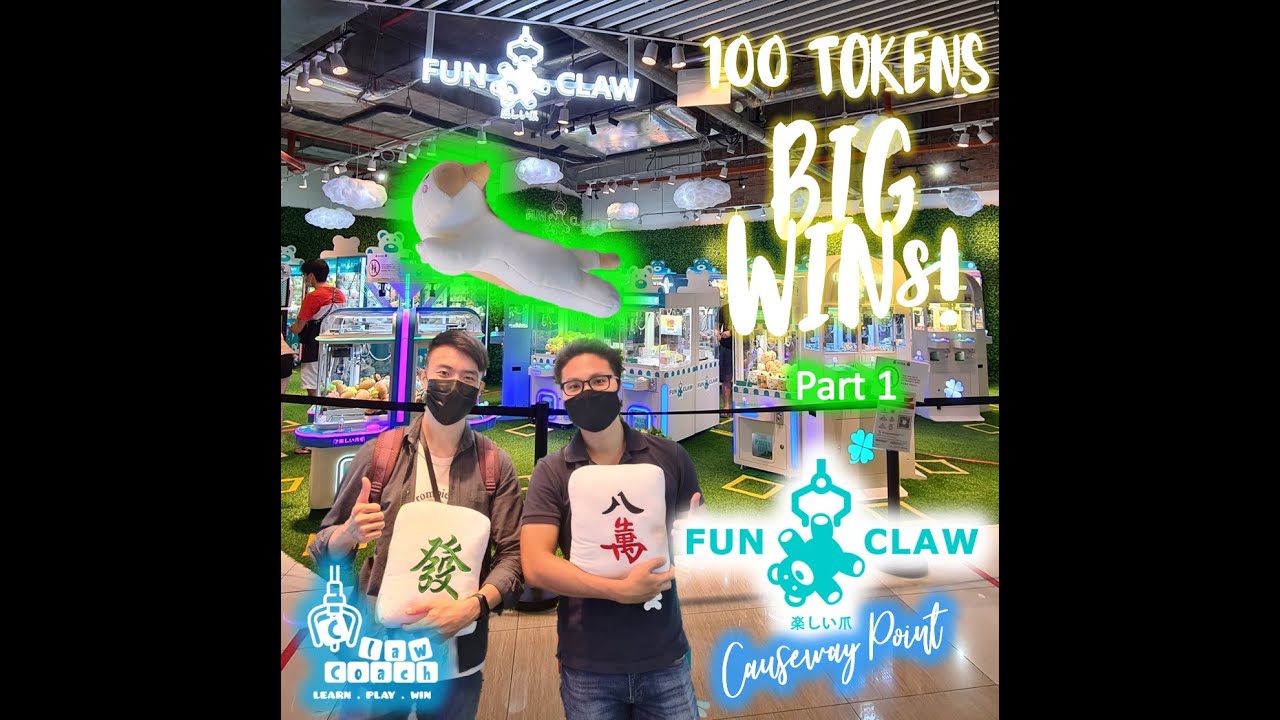 100 Tokens BIG WINS!! Fun Claw @ Causeway Point (Part 1 of 2)