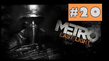 Metro Last Light Gameplay Walkthrough Part 20 - TRAIN TO THE FUTURE - Chapter 23 CHASE & CROSSING