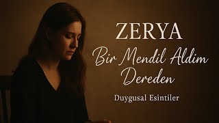 Zerya - Bir Mendil Aldım Dereden Kıbrıs Türküsü (Duygusal Halk Yorumu)