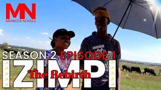 Izimpi Season 2 Episode 1 (The Rebirth)