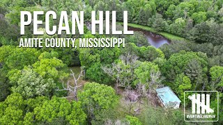 Pecan Hill (183+- acres with camp and pond in Amite County, MS)