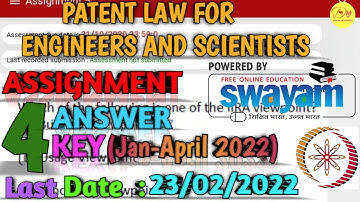 NPTEL Assignment 4 Answer key 2022|Patent law for Engineers & Scientists|Last Submission-23/02/2022