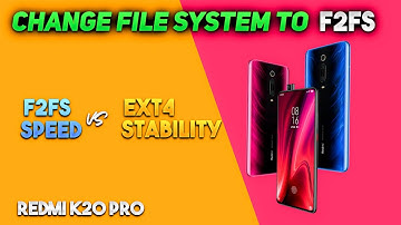 How To Change File System F2FS K20 Pro | For Both MIUI & OSS Vendor Based Roms