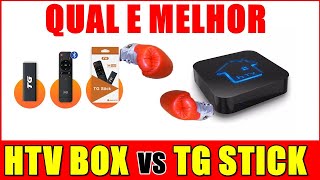 QUAL E MELHOR HTV OU NOVA TG STICK