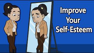 Why You Have Low Self-Esteem (And How to Improve It)