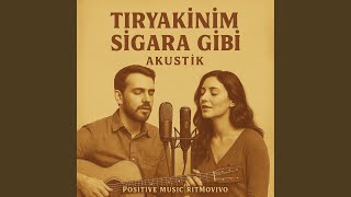 Tiryakinim - Türkçe Akustik - Positive Music RitmoVivo