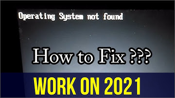 Work 100% || Tutorial - How to Fix Operating System Not Found | SmarTutor TV
