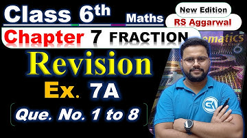 Class 6 RS Aggarwal Maths | Chapter 7 Fractions | Ex 7A Q1 to Q8 Revision | Full Explanation