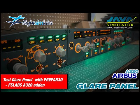 Test GlarePanel version2.5 with Prepar3D + FSLABS add-on