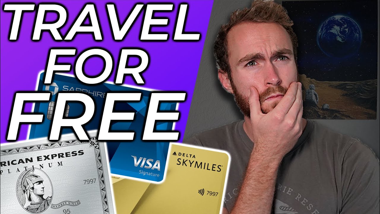 Travel For Free With These Credit Cards Best Travel Credit Cards 2021 YouTube