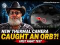 First Night With a Thermal Camera… and Art Ramon Catches Many Orbs