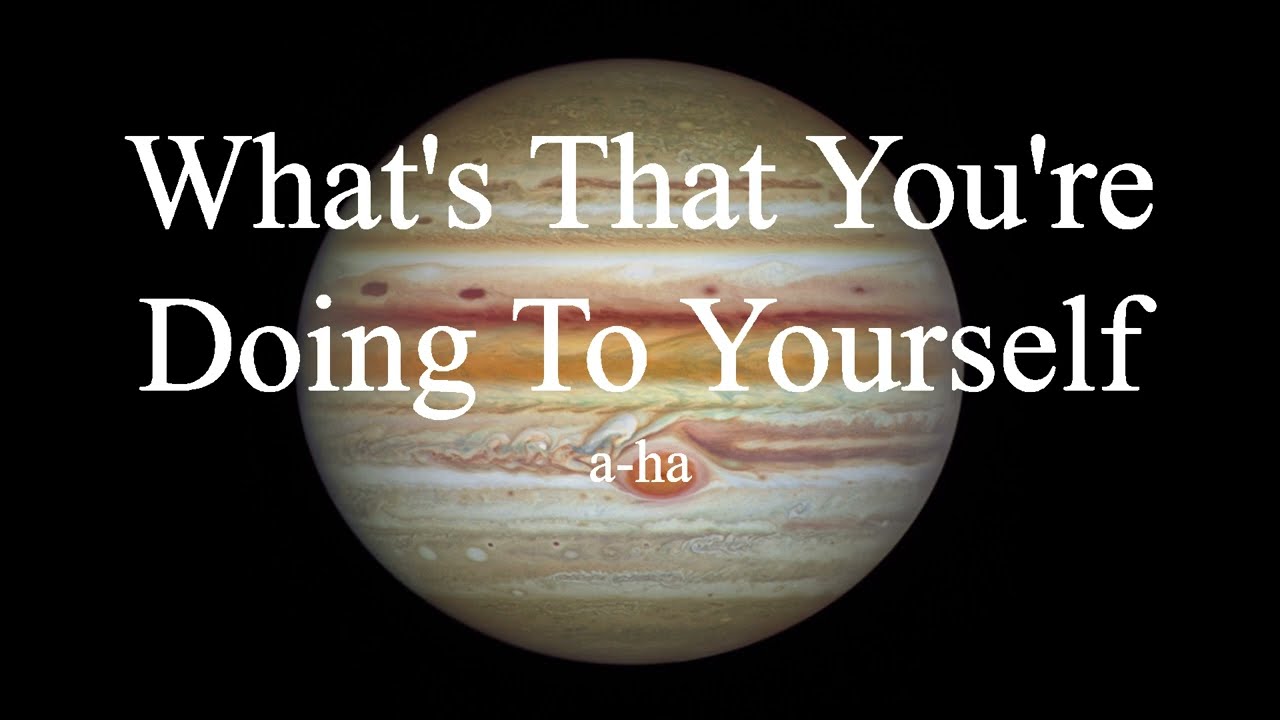 YouTube에서 a-ha - What's That You're Doing To Yourself (lyrics) 보기