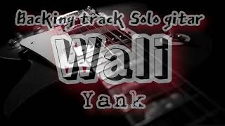 Wali - yank backing track Solo gitar