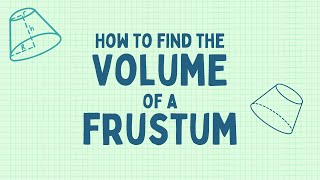 How To Find The Volume Of A Frustum
