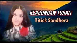 KEAGUNGAN TUHAN - Titiek Sandhora