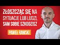 Złoszcząc się na sytuacje lub ludzi, sam sobie szkodzisz.