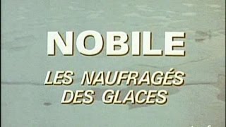 Play video: Le sauvetage   Nobile  les  naufrages des glaces par Daniel Costelle