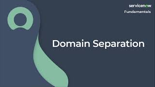 [029] Domain Separation | ServiceNow Fundamentals (ServiceNow CSA Exam Prep)