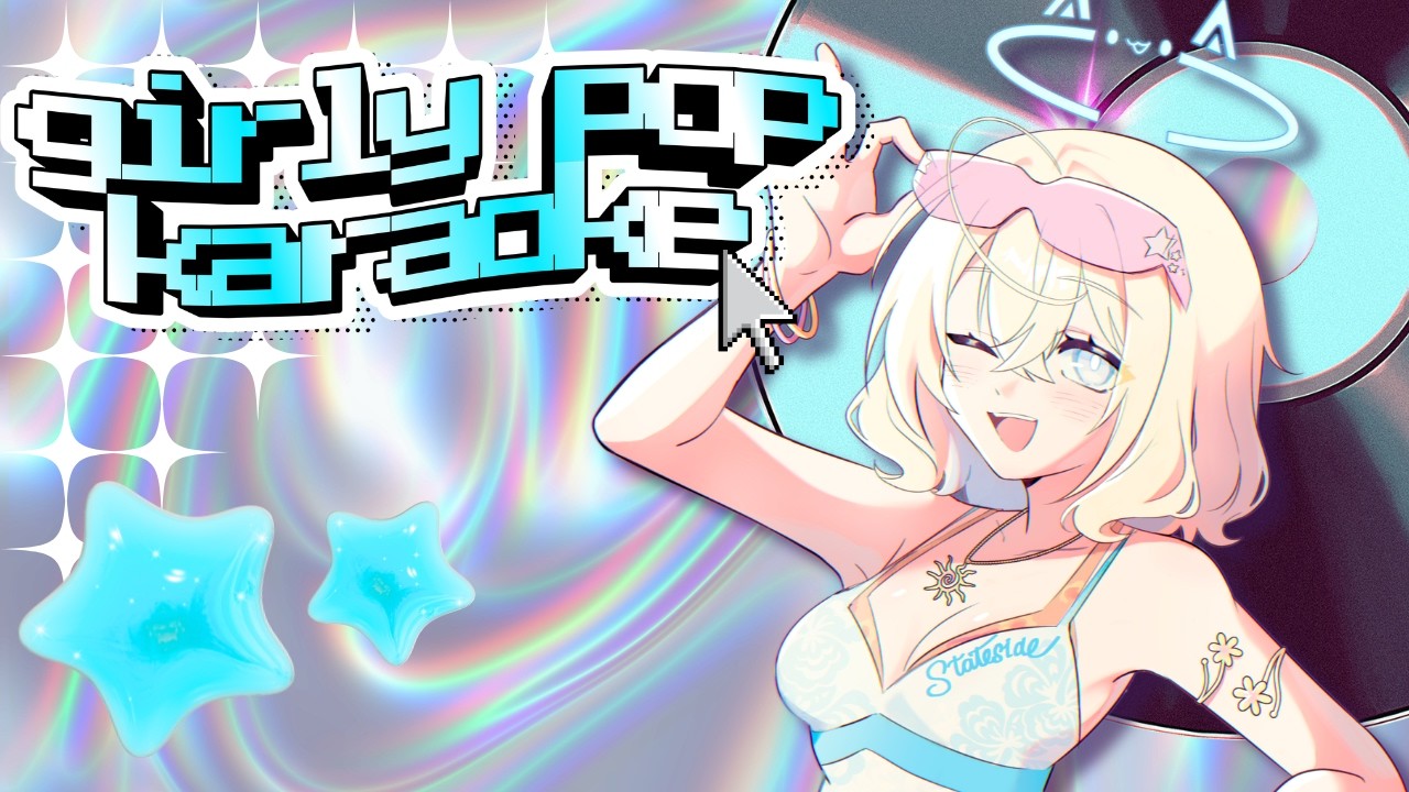 I'm A Popstar!? Girly Pop Karaoke!! 【ARCHIVED KARAOKE】