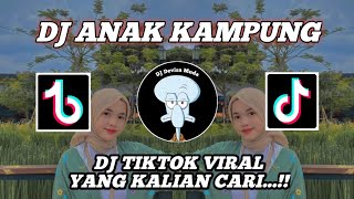 DJ TIKTOK VIRAL ANAK KAMPUNG || DJ AKU ANAK KAMPUNG || DJ REMIX FULL BASS VIRAL...!!!