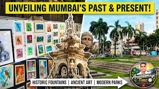 Unveiling Mumbai’s Past & Present | Historic Fountains, Ancient Art & Modern Parks | Mumbai Tour Unveiling Mumbai’s Past & Present | Historic Fountains, Ancient Art & Modern Parks | Mumbai Tour