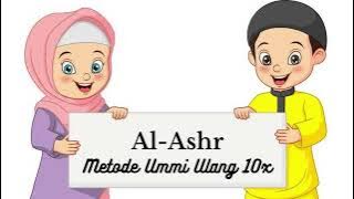 Surat Al-Ashr Metode Ummi Ulang 10x | Juz 30 | Metode ummi | Hafalan Anak