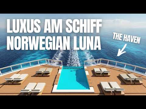 Norwegian Luna: The Haven – Luxus auf See - Review & Tour 2026