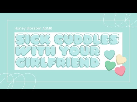 [Audio] Sick Cuddles (F4F) // Rambles // Slight Reverse Comfort // Sleep Aid // Cozy Vibes
