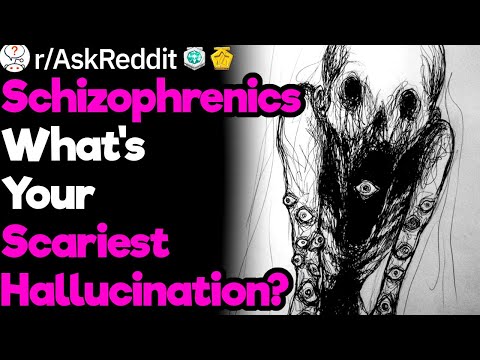 Schizophrenics, What Is The Scariest Hallucination That You Have Ever Experienced