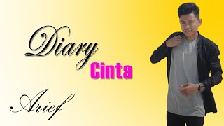 ARIEF- DIARY CINTA [ MUSIC LYRIC]