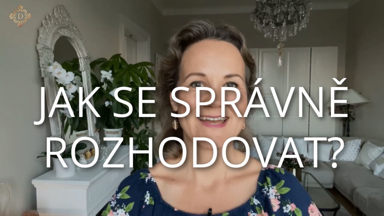 DENISA ŘÍHA PALEČKOVÁ - Jak se správně rozhodovat?