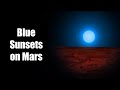 Blue Sunsets on Mars